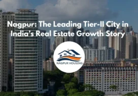 Nagpur: Leading Tier-II City for Real Estate Growth in India
