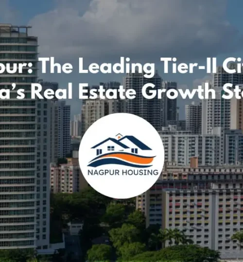 Nagpur: Leading Tier-II City for Real Estate Growth in India