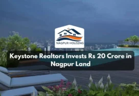 Keystone Realtors Invests Rs 20 Crore in Nagpur Land