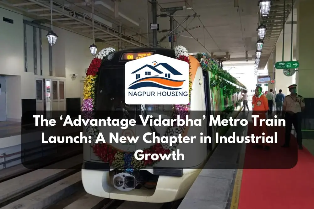 The ‘Advantage Vidarbha 2025’ Metro Train Launch: A New Chapter in Industrial Growth