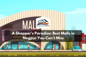 A Shopper’s Paradise: Best Malls in Nagpur You Can’t Miss