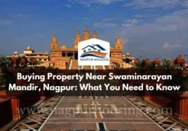 Buying Property Near Swaminarayan Mandir, Nagpur: What You Need to Know