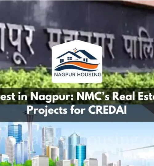 Invest in Nagpur NMCs Real Estate Projects for CREDAI