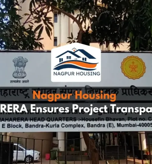 Nagpur Housing: MahaRERA Ensures Project Transparency
