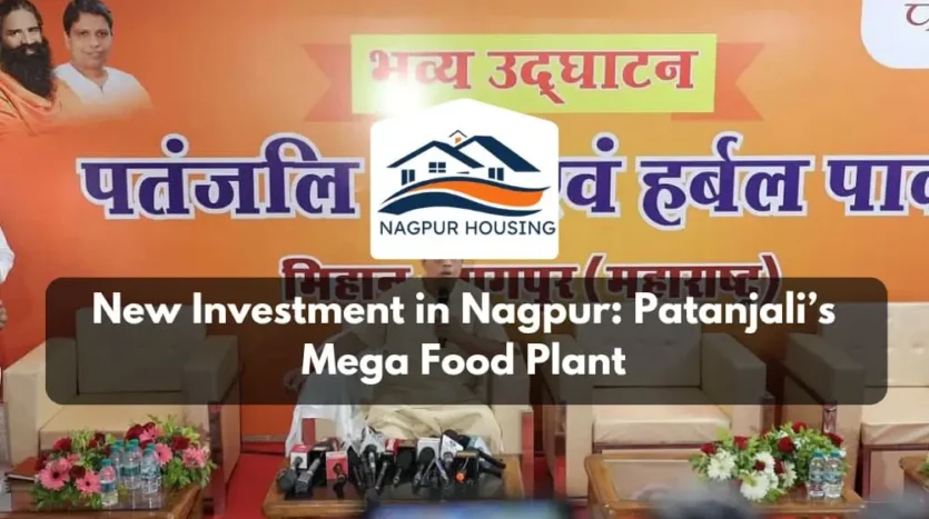 New Investment in Nagpur: Patanjali’s Mega Food Plant