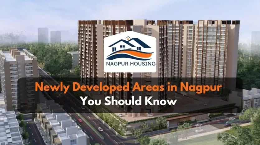 Newly Developed Areas in Nagpur You Should Know