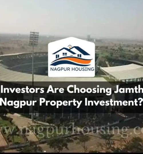 Why Investors Are Choosing Jamtha for Nagpur Property Investment?