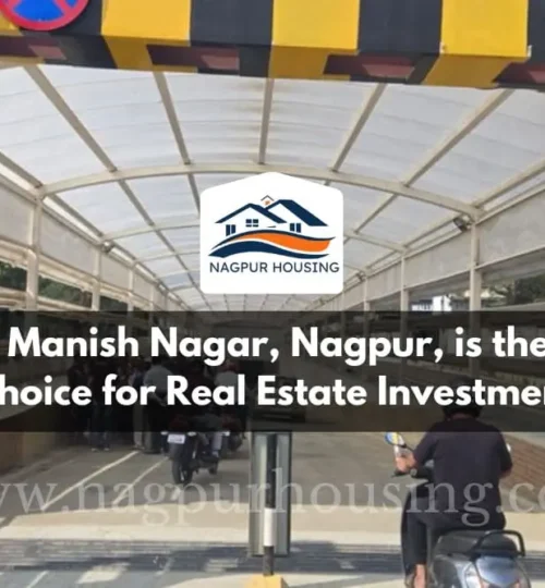 Why Manish Nagar, Nagpur, is the Best Choice for Real Estate Investment