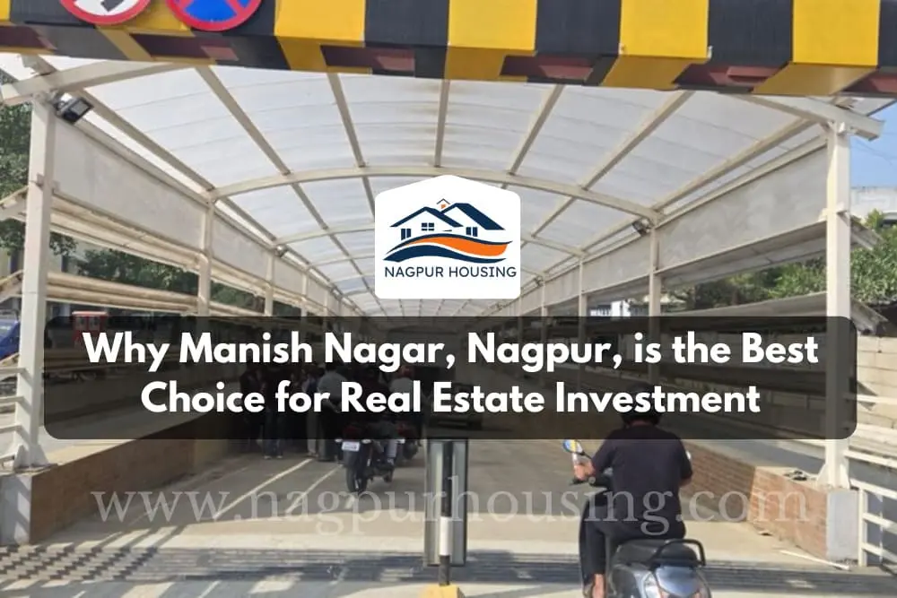 Why Manish Nagar, Nagpur, is the Best Choice for Real Estate Investment