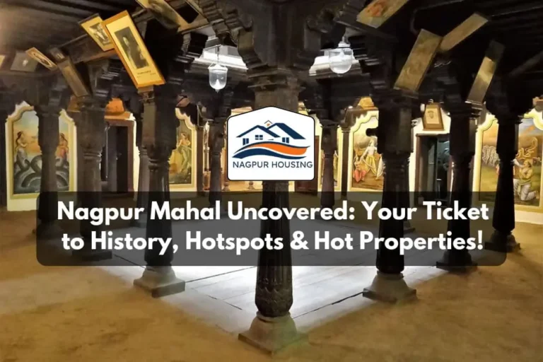 Nagpur Mahal Uncovered