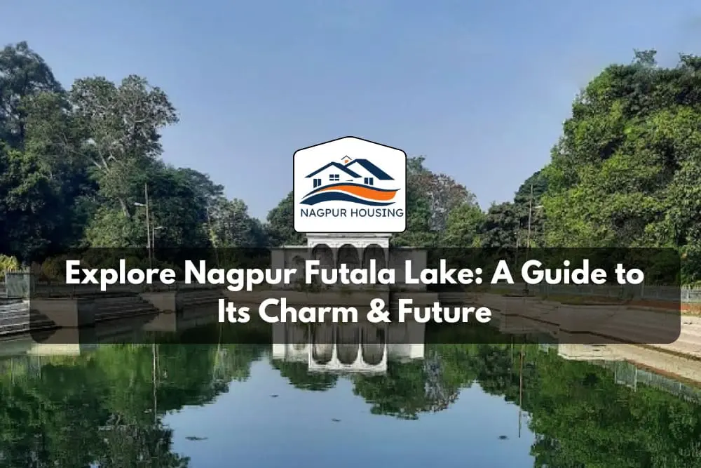Explore Nagpur Futala Lake: A Guide to Its Charm & Future