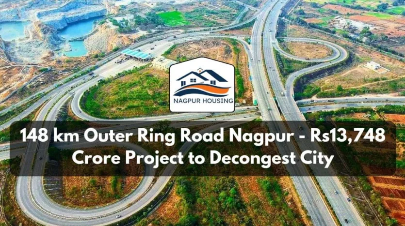 148 km Outer Ring Road Nagpur Rs13,748 Crore Project to Decongest City