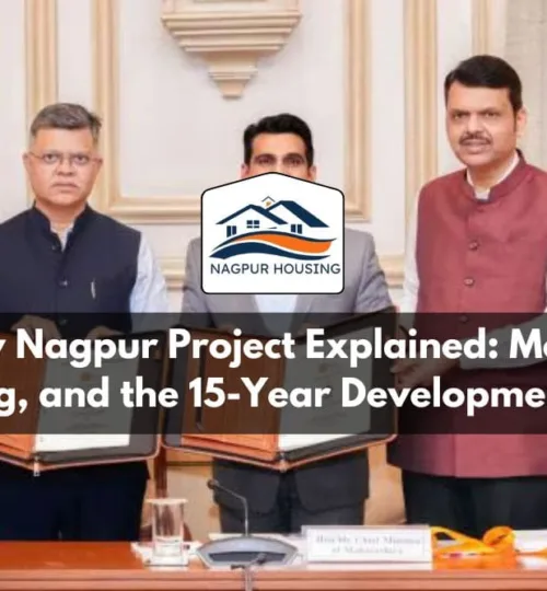 New Nagpur Project Explained MoUs, Funding, and the 15-Year Development Plan