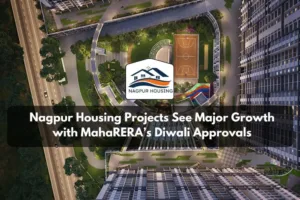 Nagpur Housing Projects See Major Growth with MahaRERA’s Diwali Approvals