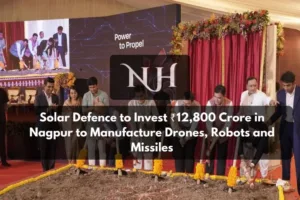 Solar Defence to Invest ₹12,800 Crore in Nagpur to Manufacture Drones, Robots and Missiles