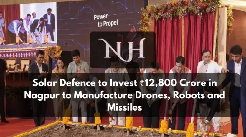 Solar Defence to Invest ₹12,800 Crore in Nagpur to Manufacture Drones, Robots and Missiles