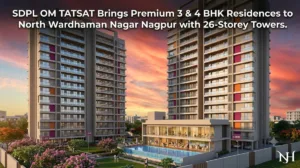 SDPL OM TATSAT Brings Premium 3 & 4 BHK Residences to North Wardhaman Nagar Nagpur with 26-Storey Towers