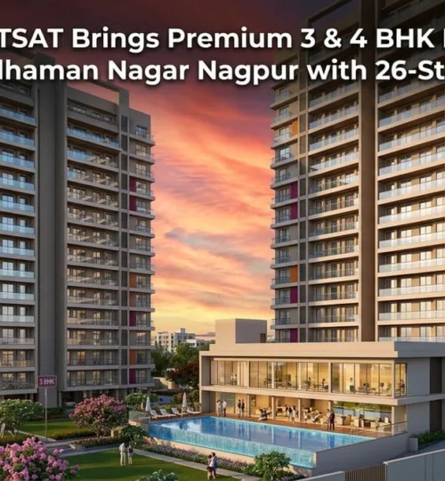 SDPL OM TATSAT Brings Premium 3 & 4 BHK Residences to North Wardhaman Nagar Nagpur with 26-Storey Towers